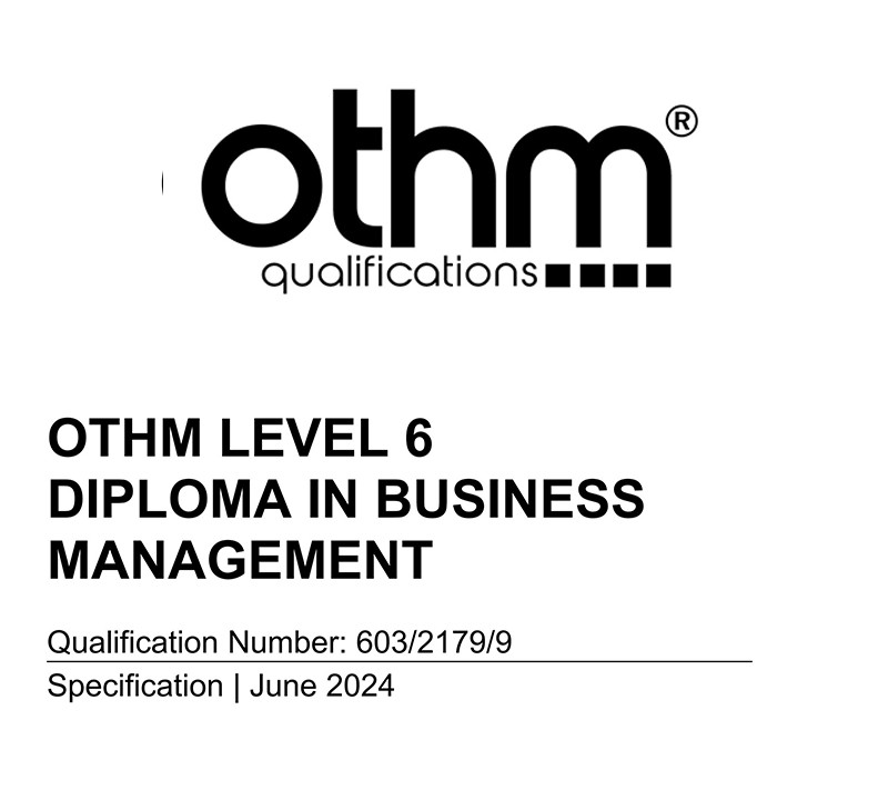 OTHM LEVEL 6  DIPLOMA IN BUSINESS  MANAGEMENT