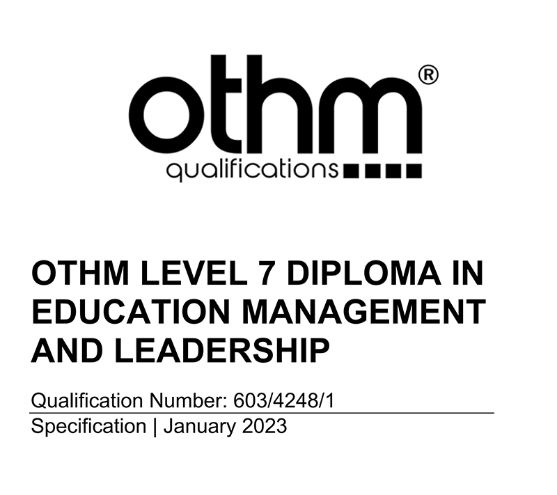 OTHM LEVEL 7 DIPLOMA IN  EDUCATION MANAGEMENT  AND LEADERSHIP