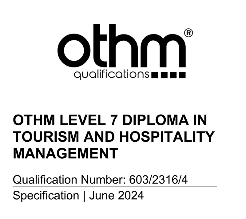 OTHM LEVEL 7 DIPLOMA IN  TOURISM AND HOSPITALITY MANAGEMENT